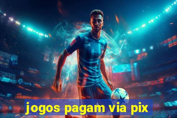 jogos pagam via pix